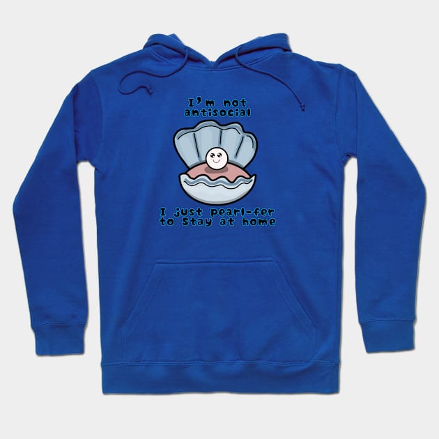 I’m Not Antisocial Pearl Hoodie by Aeriskate